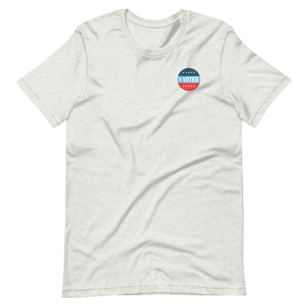 I Voted Sticker Unisex T-Shirt